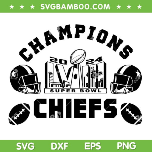Chiefs Super Bowl Champions SVG PNG, Kansas City 2024 Super Bowl LVIII SVG, Chiefs Football Championship DXF SVG PNG EPS