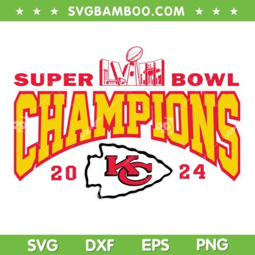 Chiefs Super Bowl LVIII Champions SVG, Kansas City Football Champions 2024 SVG, Chiefs LVIII Champs DXF SVG PNG EPS