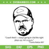 Coach Andy Reid SVG PNG, Coach Reid Quote SVG, Travis Kelce 87 DXF SVG PNG EPS