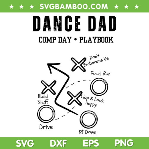 Dance Dad SVG PNG, Dance Dad Comp Day Playbook SVG, Dance Father DXF SVG PNG EPS