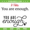 You Are Enough SVG PNG, Funny Dear Person Behind Me SVG, 2 Files Love Be Kind Kindness DXF SVG PNG EPS You Are Enough SVG PNG, Funny Dear Person Behind Me SVG, 2 Files Love Be Kind Kindness DXF SVG PNG EPS