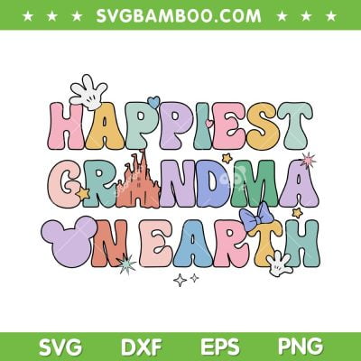 Disney Happiest Grandma On Earth SVG PNG, Disney Grandma Mouse SVG, Grandma Is Happy DXF SVG PNG EPS Disney Happiest Grandma On Earth SVG PNG, Disney Grandma Mouse SVG, Grandma Is Happy DXF SVG PNG EPS