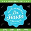 Dr Seuss Book Club SVG PNG, Official Member Dr Seuss Book Club SVG, Dr Seuss Reading DXF SVG PNG EPS Dr Seuss Book Club SVG PNG, Official Member Dr Seuss Book Club SVG, Dr Seuss Reading DXF SVG PNG EPS