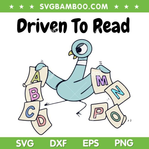 Driven To Read SVG PNG, Pigeon Library Reading Books SVG, Book Quote DXF SVG PNG EPS