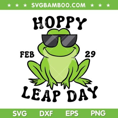 Frog Hoppy Leap Day SVG PNG, Funny Frog February 29 SVG, Cute Frog DXF SVG PNG EPS Frog Hoppy Leap Day SVG PNG, Funny Frog February 29 SVG, Cute Frog DXF SVG PNG EPS