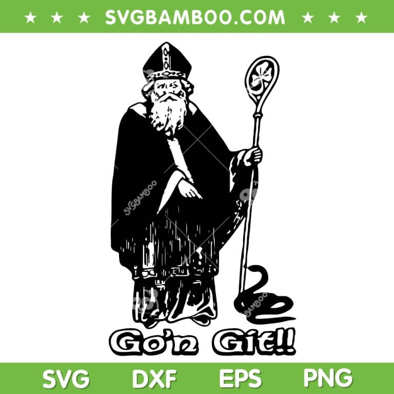 Funny Go'n Git SVG PNG, Gon Git St Patrick Day SVG