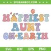 Happiest Aunt On Earth SVG PNG, Disney Family Trip SVG, Family Vacation DXF SVG PNG EPS Happiest Aunt On Earth SVG PNG, Disney Family Trip SVG, Family Vacation DXF SVG PNG EPS