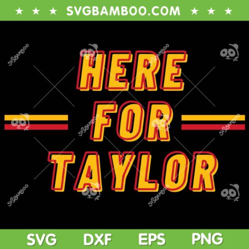 Here For Taylor Football SVG PNG, Go Taylors Boyfriend 87 SVG, Travis And Taylor DXF SVG PNG EPS
