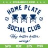 Home Plate Social Club SVG PNG, Baseball Or Softball SVG, Hey Batter Batter Swing DXF SVG PNG EPS Home Plate Social Club SVG PNG, Baseball Or Softball SVG, Hey Batter Batter Swing DXF SVG PNG EPS