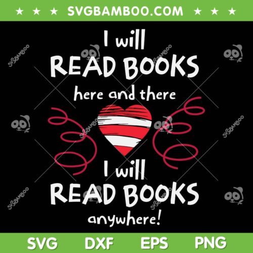 I Will Read Books Here And There SVG PNG, I Will Read Books Anywhere SVG, Reading Everywhere DXF SVG PNG EPS