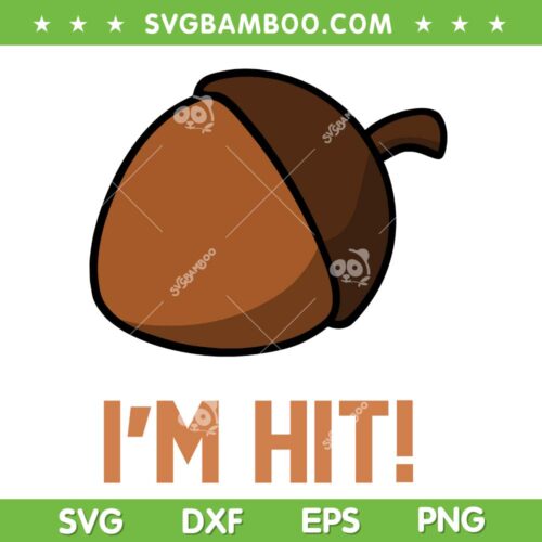 I'm Hit Acorn SVG PNG, Funny Acorn Meme SVG, Parody 2024 Police DXF SVG PNG EPS