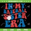 In My Baseball Sister Era SVG PNG, Groovy Baseball Sister SVG, Loud Mouth Sister DXF SVG PNG EPS