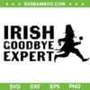Irish Goodbye Expert SVG PNG, Leprechaun Walking SVG, Funny St Patricks Day DXF SVG PNG EPS
