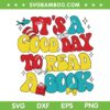 It's A Good Day To Read A Book SVG PNG, Dr Seuss Reading Day SVG, Read Across America DXF SVG PNG EPS