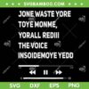 Rediii The Voice SVG PNG, JONE WASTE YORE TOYE MONME YORALL REDIII THE VOICE SVG, Funny Trends Quote DXF SVG PNG EPS