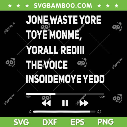 Rediii The Voice SVG PNG, JONE WASTE YORE TOYE MONME YORALL REDIII THE VOICE SVG, Funny Trends Quote DXF SVG PNG EPS