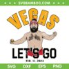 Jason Vegas Let's Go SVG PNG, Funny Jason Kelce Chiefs SVG, Vegas Lets Go Feb 11 2024 DXF SVG PNG EPS