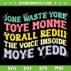 Jone Waste Yore Toye SVG PNG, Toye Monme Yorall Rediii SVG, Funny Quote DXF SVG PNG EPS