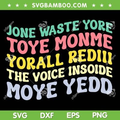 Jone Waste Yore Toye SVG PNG, Toye Monme Yorall Rediii SVG, Funny Quote DXF SVG PNG EPS Jone Waste Yore Toye SVG PNG, Toye Monme Yorall Rediii SVG, Funny Quote DXF SVG PNG EPS