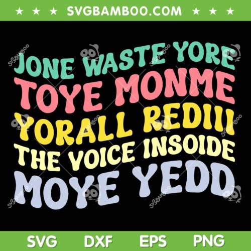 Jone Waste Yore Toye SVG PNG, Toye Monme Yorall Rediii SVG, Funny Quote DXF SVG PNG EPS