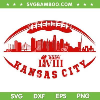 Kansas City Chiefs Super Bowl 2024 SVG, 49ers Chiefs Super Bowl SVG, Kansas City Chiefs DXF SVG PNG EPS