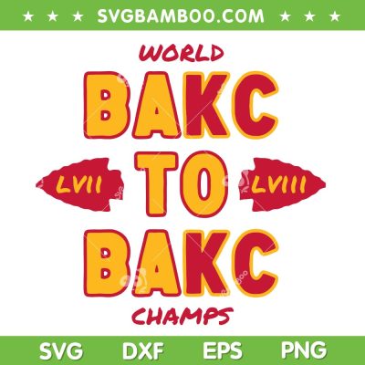 Kansas City Football Back To Back Champs SVG, Chiefs LVIII Back To Back SVG, World Champs Back To Back LVIII DXF SVG PNG EPS Kansas City Football Back To Back Champs SVG, Chiefs LVIII Back To Back SVG, World Champs Back To Back LVIII DXF SVG PNG EPS