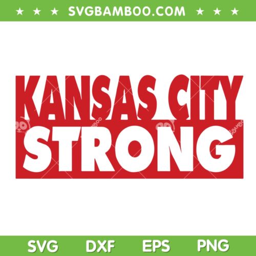 Kansas City Strong SVG PNG, Represent Your City SVG, NFL Kansas City Chiefs DXF SVG PNG EPS