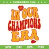 Kansas City In Our Champions Era SVG PNG, Kansas City LVII Champs SVG, Super Bowl LVII Champions Chiefs DXF SVG PNG EPS Kansas City In Our Champions Era SVG PNG, Kansas City LVII Champs SVG, Super Bowl LVII Champions Chiefs DXF SVG PNG EPS