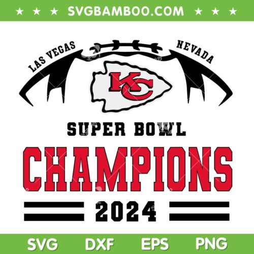 Kansas City Chiefs Super Bowl Champions SVG, Las Vegas Nevada Kansas City SVG, Super Bowl 2024 DXF SVG PNG EPS