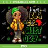 Kids I Am Black History Month PNG, Kids Girls African American PNG, Black Girl Black History PNG Kids I Am Black History Month PNG, Kids Girls African American PNG, Black Girl Black History PNG