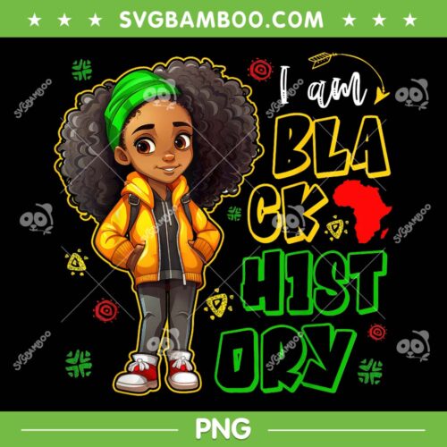 Kids I Am Black History Month PNG, Kids Girls African American PNG, Black Girl Black History PNG