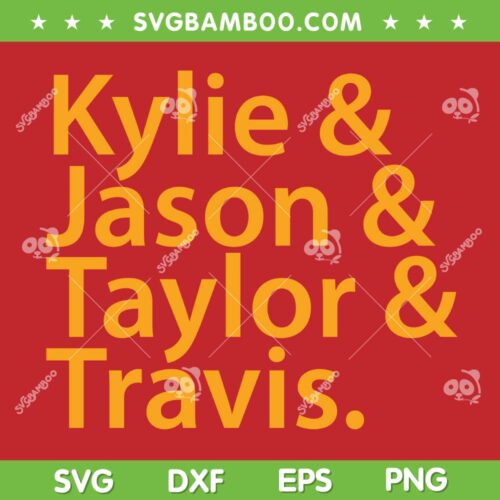 Kylie Jason Taylor Travis Kelce SVG PNG, Taylor Kelce 87 SVG, Travis Kelce Taylor Swift DXF SVG PNG EPS