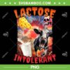 Lactose Intolerant PNG, Lactose Intolerant Sarcastic PNG, Funny Meme PNG Lactose Intolerant PNG, Lactose Intolerant Sarcastic PNG, Funny Meme PNG