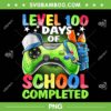Level 100 Days Of School Completed Video Games PNG, Boys Gamer 100th Of School PNG, 100 Days Boy PNG Level 100 Days Of School Completed Video Games PNG, Boys Gamer 100th Of School PNG, 100 Days Boy PNG