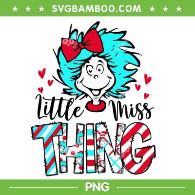Litte Miss Thing PNG, Dr Seuss Little Miss Thing One PNG, Cat In The Hat PNG