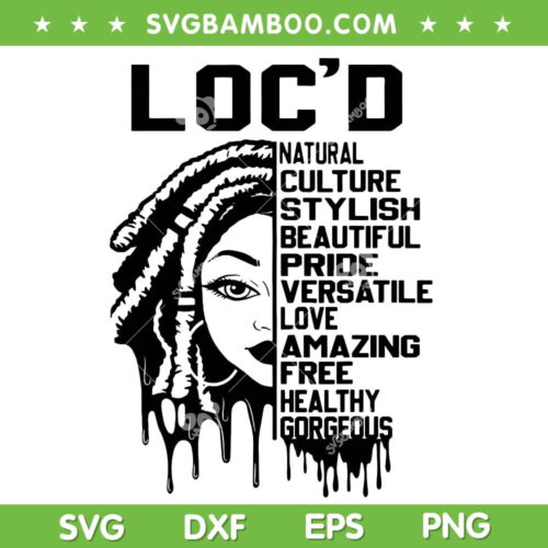Loc'd Celebration Beautiful Hair Black Queen SVG, Black History Month SVG, Loc Queen DXF SVG PNG EPS