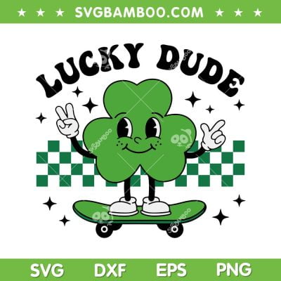 Lucky Dude St Patrick's Day SVG PNG, Retro Shamrock Skateboard SVG, Lucky Dude Cute Shamrock DXF SVG PNG EPS Lucky Dude St Patrick's Day SVG PNG, Retro Shamrock Skateboard SVG, Lucky Dude Cute Shamrock DXF SVG PNG EPS