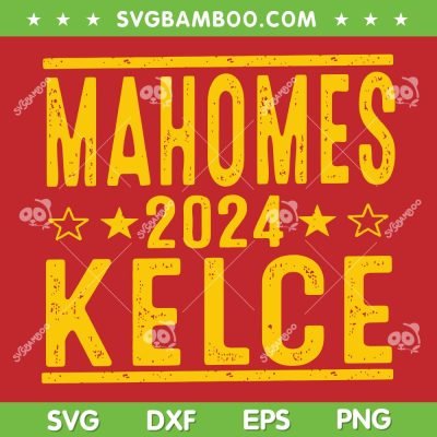 Mahomes Kelce 2024 Election SVG PNG, Travis Kelce 87 SVG, Kansas City Chiefs DXF SVG PNG EPS
