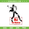 MJ The Musical Broadway Show SVG PNG, Michael Jackson SVG, Michael Jackson Dance DXF SVG PNG EPS MJ The Musical Broadway Show SVG PNG, Michael Jackson SVG, Michael Jackson Dance DXF SVG PNG EPS