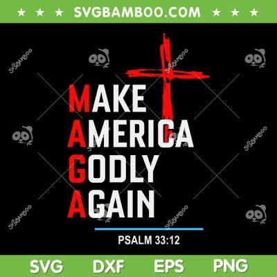 Make America Godly Again Psalm 33 12 SVG, MAGA Psalm 33 12 SVG, Blessed Nation DXF SVG PNG EPS