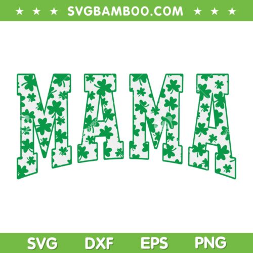 Mama Shamrock Clover SVG PNG, Mama St Patrick's Day SVG, Mother Patricks Day DXF SVG PNG EPS