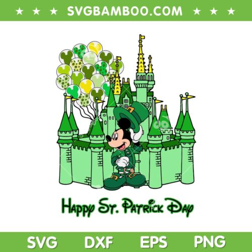Mickey Castle Happy St Patrick's Day SVG PNG, Disney Castle Patrick's Day SVG, Mickey Shamrock Balloons DXF SVG PNG EPS