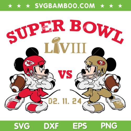 Mickey Chiefs vs 49ers SVG PNG, Super Bowl LVIII Mickey Mouse SVG, Disney Football DXF SVG PNG EPS