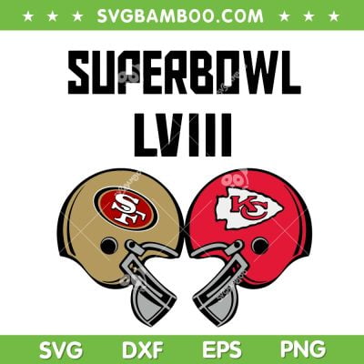 NFL Super Bowl LVIII SVG PNG, 49ers Vs Chiefs Football SVG, SF And KC Football DXF SVG PNG EPS