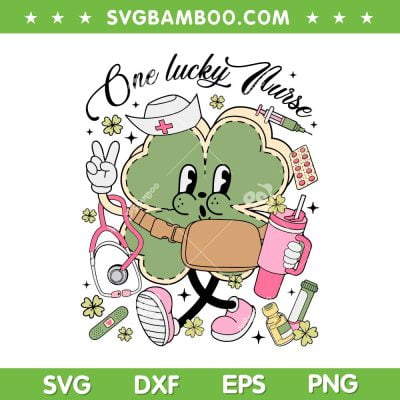 One Lucky Nurse Four Leaf Clover SVG PNG, Shamrock Stanley Tumbler SVG, Nurse Shamrock DXF SVG PNG EPS