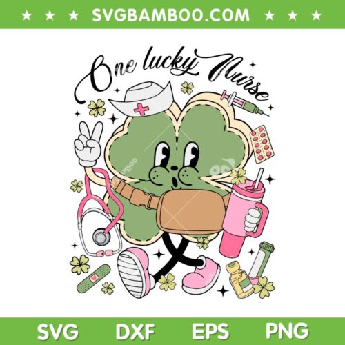 One Lucky Nurse Four Leaf Clover SVG PNG, Shamrock Stanley Tumbler SVG, Nurse Shamrock DXF SVG PNG EPS