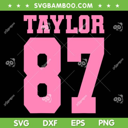 Pink Numbers Taylor 87 SVG PNG, Taylor Travis 87 Football SVG, Taylor Swift 87 DXF SVG PNG EPS