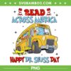 Read Across America Happy Dr Seuss Day PNG, Dr Seuss Bus Car PNG, The Cat Reading Book PNG Read Across America Happy Dr Seuss Day PNG, Dr Seuss Bus Car PNG, The Cat Reading Book PNG