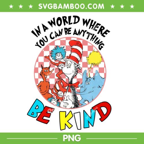 Retro Dr Seuss Be Kind PNG, Groovy Dr Seuss And Friends PNG, Dr Seuss Character PNG