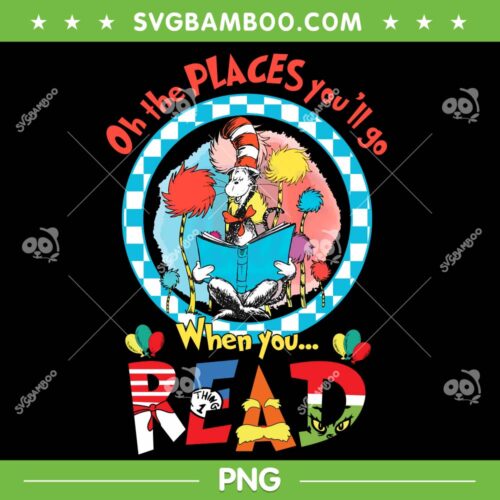 Retro Oh The Places You'll Go When You Read PNG, Dr Seuss Reading Day PNG, Dr Seuss Friends PNG